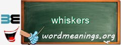 WordMeaning blackboard for whiskers